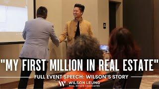 Wilson's Story: How I Made It As A Real Estate Agent | "My First Million" Event Full Speech