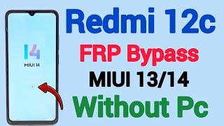 Redmi 12c FRP Bypass || MIUI 13/14 || Google Account Remove || New Method || Without Pc || 2024.