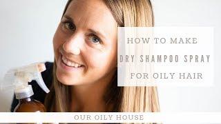 How to Make Dry Shampoo Spray | Does dry shampoo really work??