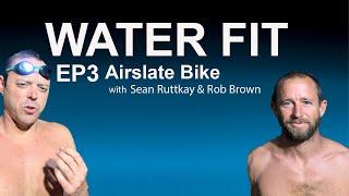 Water Fit Series: Episode 3 - Airslate Bike