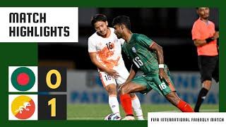 Bangladesh 0-1 Bhutan | Match Highlights | FIFA Friendly 2024