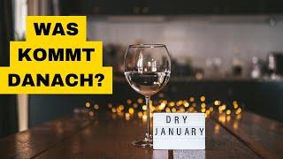 Dry January – 30 Tage ohne Alkohol, wie kann es nun weitergehen?