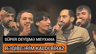 Reqiblerim Kaldı Biraz | Qırğın Deyişmə Meyxana | ● Vüqar, Rəşad, Orxan, Balaəli, Ruslan, Mehdi ●