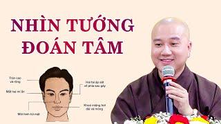 Nhìn tướng đoán tâm - Thầy Thích Pháp Hòa