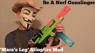 [MOD] Half-Dart 'Mare's Leg' Nerf Slingfire Overview