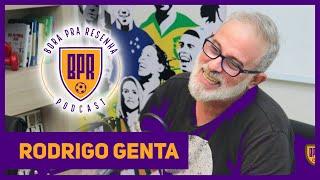 RODRIGO GENTA - BPR Podcast #45