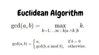 Euclidean Algorithm Explained