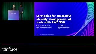 AWS re:Inforce 2022 - Strategies for successful identity management at scale with AWS SSO (IAM302)