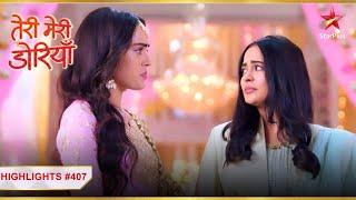 Saheba ne diya Keerat ka saath! | Ep.407 | Highlights | Teri Meri Doriyaann | Mon-Sun | 7 PM