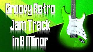 Groovy Retro Jam Track in B Minor  Guitar Backing Track
