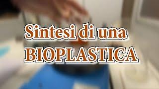 Sintesi di una bioplastica