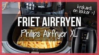 Airfryer Patat of Friet Bakken met Philips Airfryer XL & Schoonmaken