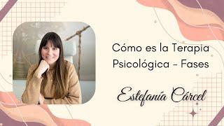 Cómo es la Terapia Psicológica - Fases