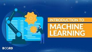 Introduction To Machine Learning | Machine Learning Course | Board Infinity