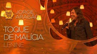 Toque de Malícia - Lenine (Sambabook Jorge Aragão)