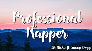 Professional Rapper - Lil Dicky   Ft. Snoop Dogg ( Lyrics )