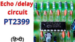 echo delay circuit | pt2399 echo circuit | pt2399 circuit | echo circuit | sound echo circuit