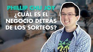 PHILLIP CHU JOY: ¿Cuál es el NEGOCIO detrás de los SORTEOS?