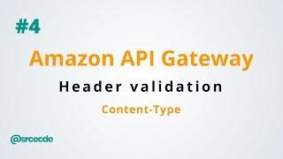 How to validate request header - Amazon API Gateway p4