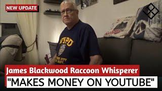 How Much James Blackwood Raccoon Whisperer Get paid From YouTube