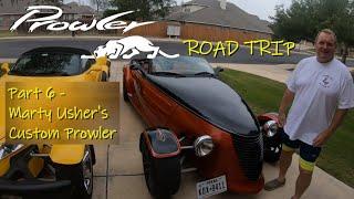 Prowler Road Trip - Part 6 - Marty Usher's Custom Prowler