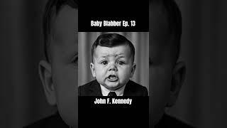 Baby Blabber Ep 13: John F Kennedy #fyp #shorts #youtubeshorts #foryou #aibaby #ai