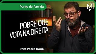 Pobre que vota na direita | Ponto de Partida