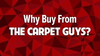 Why Buy From The Carpet Guys?