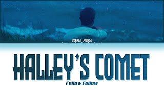 【fellow fellow】 Halley's Comet (ดาวหางฮัลเลย์) - (Color Coded Lyrics) | REQUEST |