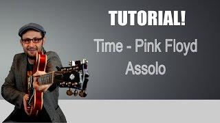 TIME ASSOLO - PINK FLOYD TUTORIAL - LEZIONE CHITARRA