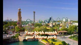 Your birth month your theme park