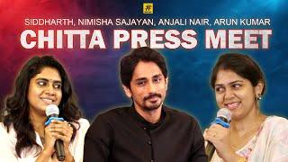 Chitta Movie Press Meet | Siddharth |  Nimisha Sajayan | Anjali Nair | Arun Kumar