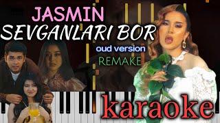 SEVGANLARI BOR | LYRICS • Jasmin - KARAOKE • TEKST • MATNI • PIANO VERSION • MINUS | by kambarovoff