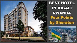 Best Hotel in Kigali (Rwanda) - Hotel Review - Hotel Recommendation [ Four Point Sheraton ]