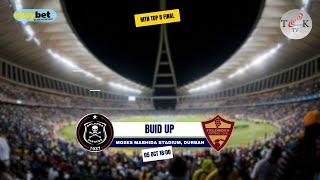 MTN TOP 8 Final | Orlando Pirates VS Stellenbosch  F.C | BUILD UP