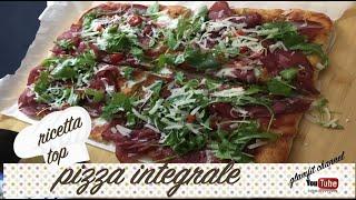 PIZZA INTEGRALE DIGERIBILISSIMA RICETTA CON DOPPIA LIEVITAZIONE FACILISSIMA GUSTOSA E SALUTARE