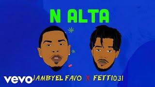 Jamby "El Favo" - N' Alta (Official Music Video) ft. Fetti031