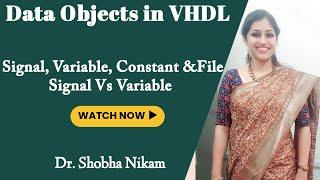 Data Objects in VHDL | Signal, Variable, Constant &File | Signal Vs Variable
