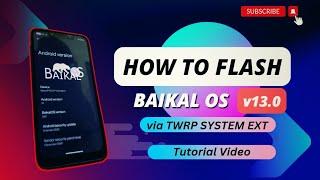 HOW TO FLASH BAIKAL OS v13.0 via TWRP RECOVERY | Flash System EXT Android 13  ROM | Tutorial Video