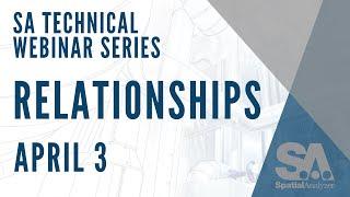 SA Technical Web Series | Relationships