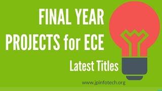 Final year projects for ECE | Latest Final Year Project Titles on ECE