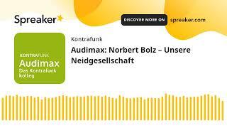 Audimax: Norbert Bolz – Unsere Neidgesellschaft