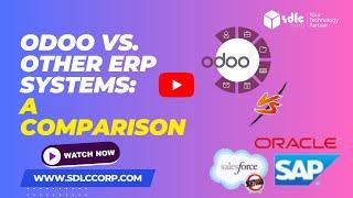 Odoo vs. Other ERP Systems: A Comparison