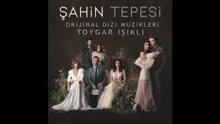 Şahin Tepesi Jenerik Müziği - Toygar Işıklı