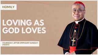 How to Love like God - William Cardinal Goh (Homily - 9 Jan 2025)