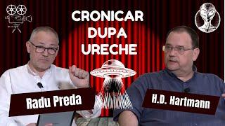 H.D. HARTMANN în dialog cu RADU PREDA la CRONICAR DUPA URECHE @radupreda