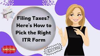 How to choose the correct ITR form? | A Step-by-Step Guide