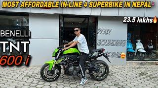 Benelli Tnt 600i: Cheapest Inline-4 Cylinder Superbike in Nepal| Price ? | Exhaust Sound