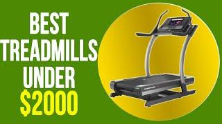 Best Treadmills Under $2000: Our Top Picks