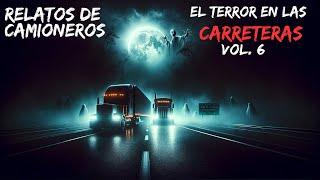 EL TERROR DE LOS TRAILEROS: HISTORIAS DE TERROR EN CARRETERAS ENVIDAS POR CAMIONEROS VOL 6 